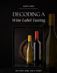 Decoding a Wine Label Tasting – 28th June, Quaff Hove